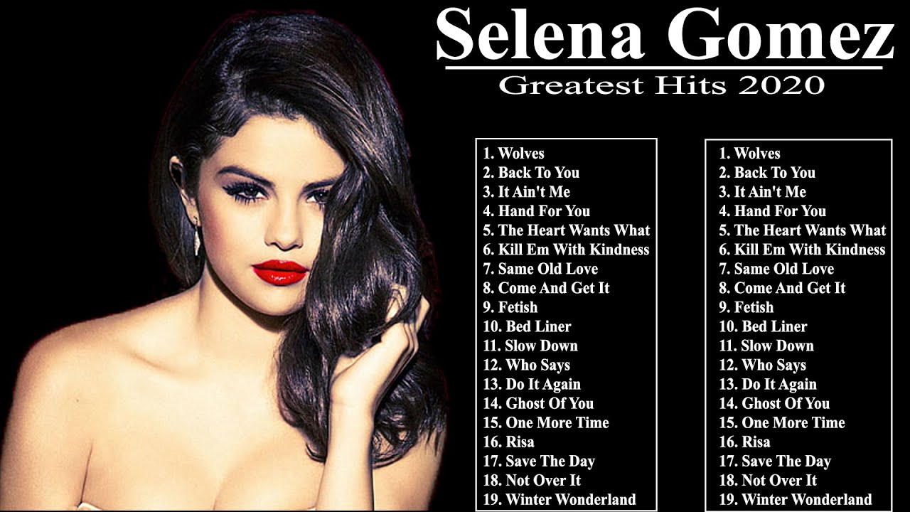 Best Songs of Selena Gomez – Selena Gomez Greatest Hits 2020