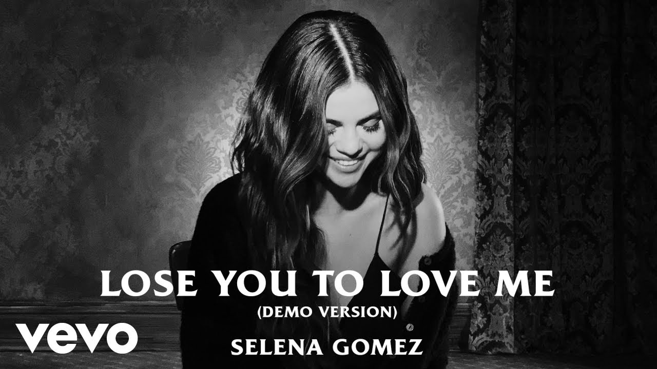 Selena Gomez – Lose You To Love Me (Demo Version/Audio)