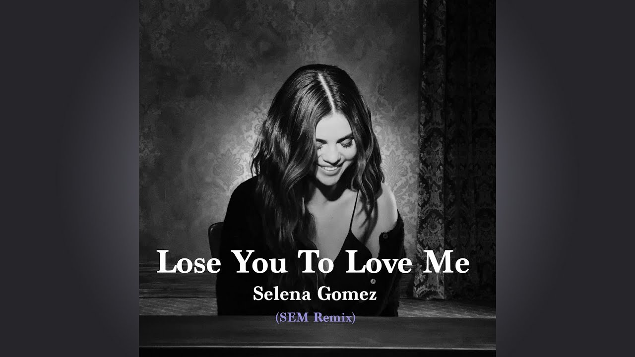 Selena Gomez – Lose You To Love Me (SEM Remix)