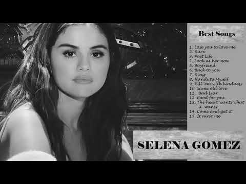 Selena Gomez Hit Songs 2020