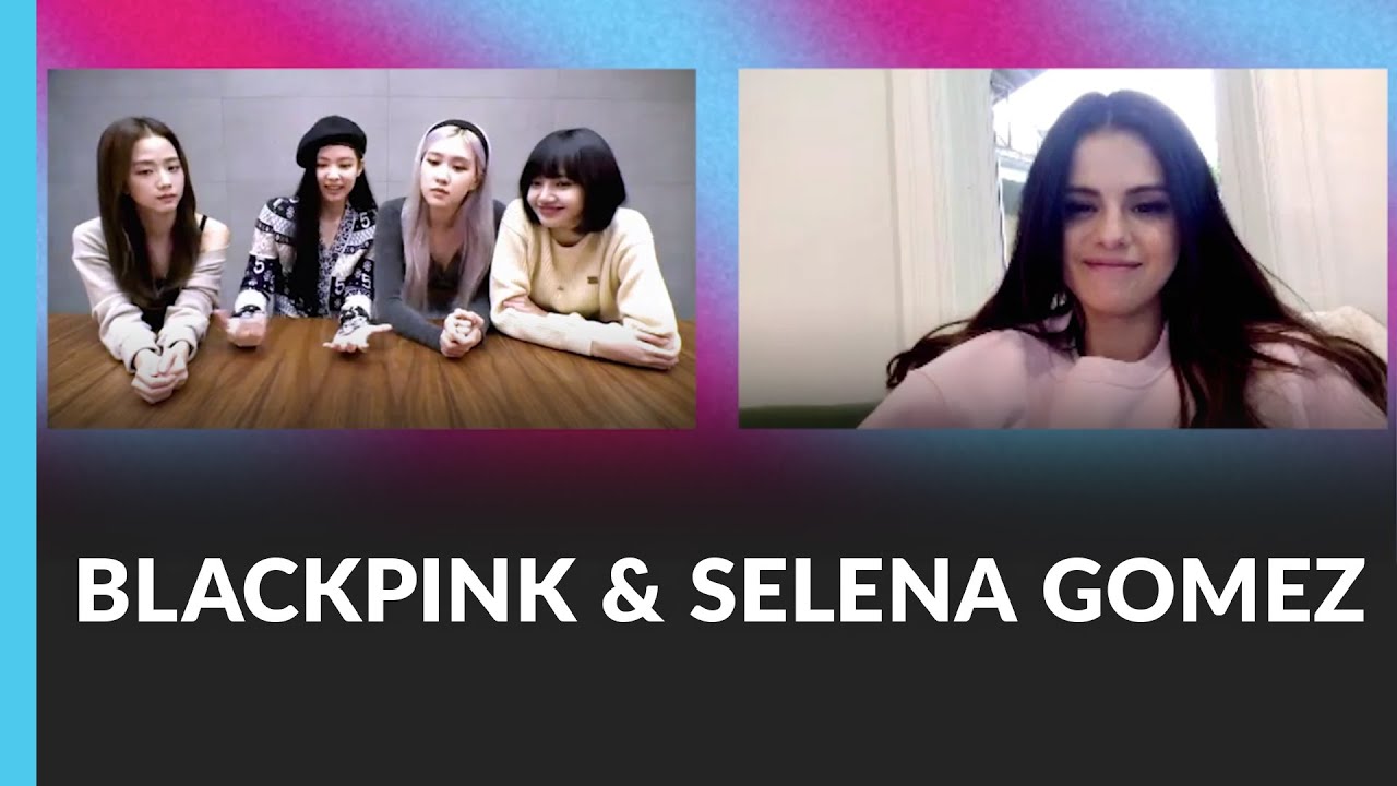 BLACKPINK & Selena Gomez Talk About Their Hit Collab 'Ice Cream' and More