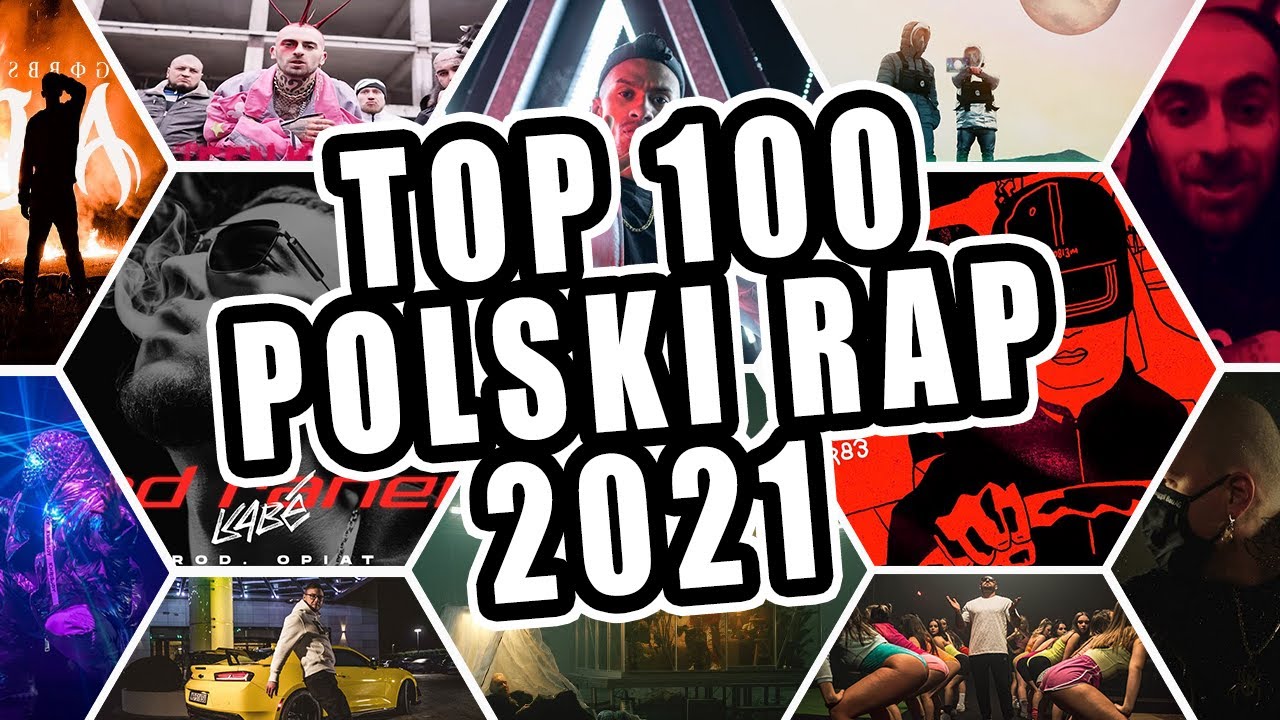 Top 100 Najpopularniejsze Polski Rap 2021 Luty