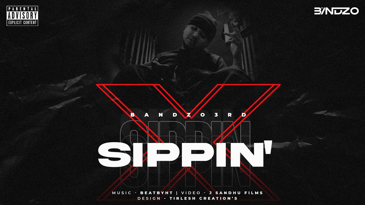 Sippin' | Bandzo3rd | Official Audio | New Punjabi Rap 2021