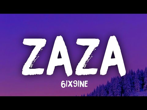 6IX9INE – ZAZA (Lyrics Video)