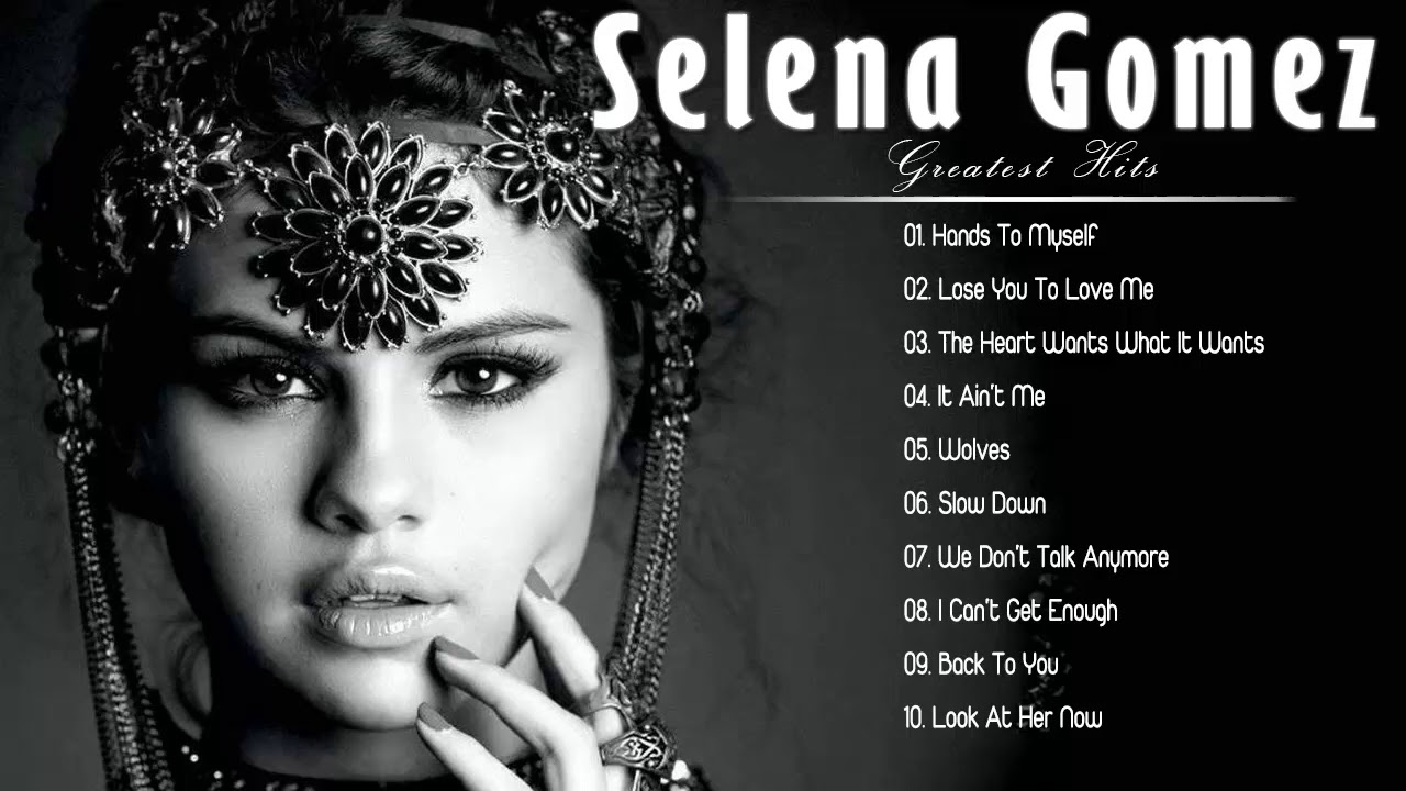 Selena gomez Greatest Hits Popular Songs 2021