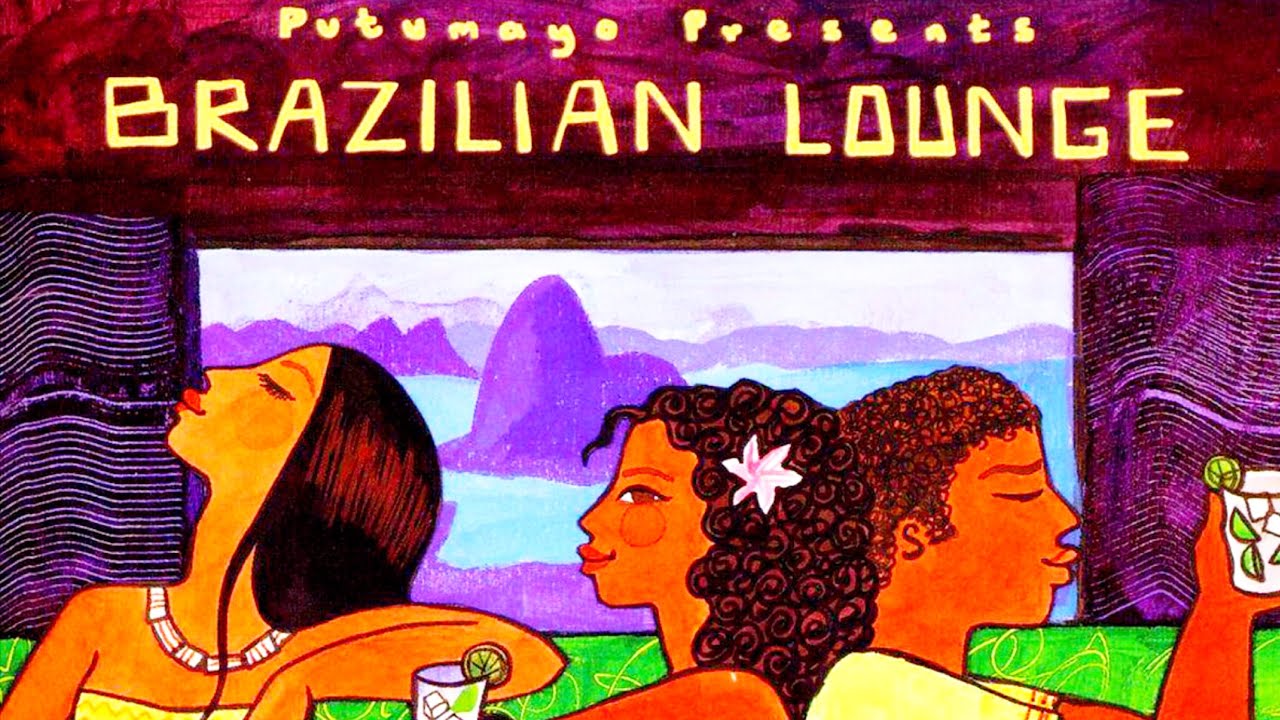 ✨Putumayo Presents: Brazilian Lounge (Chill, MPB, Bossa Nova) 보사 [HD Remastered Full Album]✨