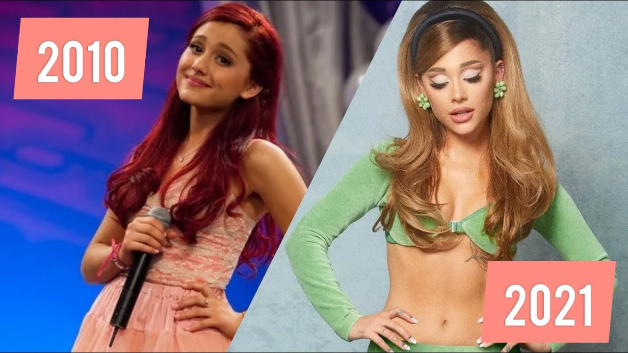 Ariana Grande  2010 – 2021 Evolution