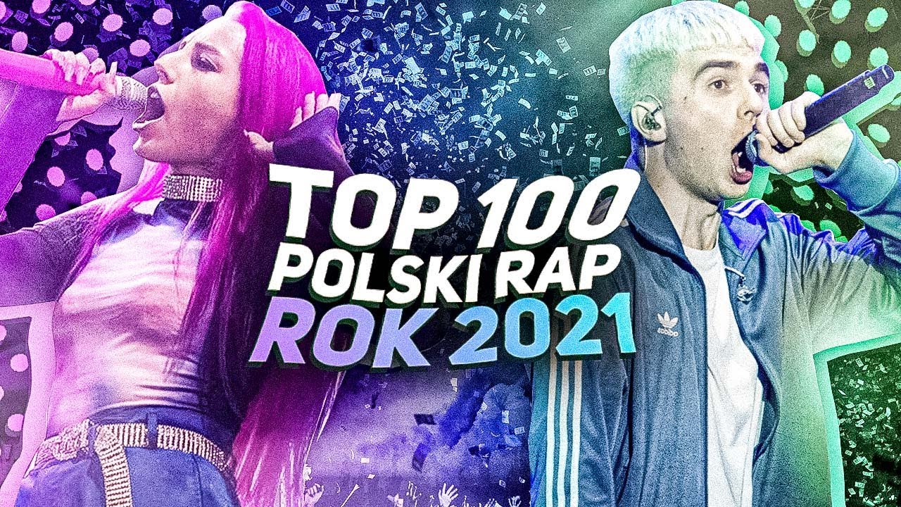 TOP 100 POLSKI RAP/TRAP/HIPHOP 2021