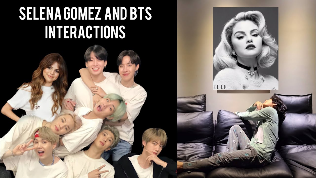 Selena Gomez and BTS Interactions (Updated 2021)