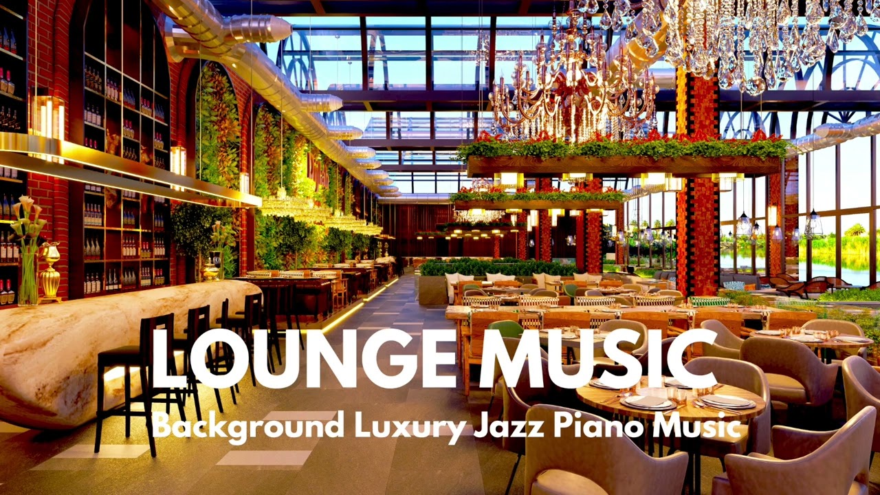 BOSSA NOVA LOUNGE MUSIC Background Luxury Jazz Music