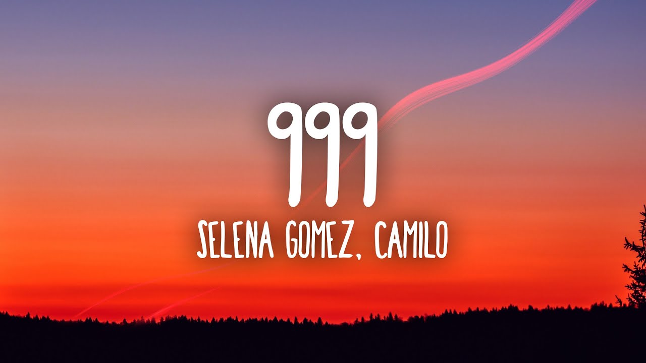 Selena Gomez, Camilo – 999