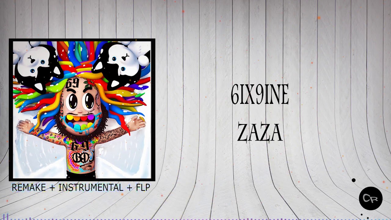 6IX9INE – ZAZA (REMAKE + INSTRUMENTAL + FLP) 2021