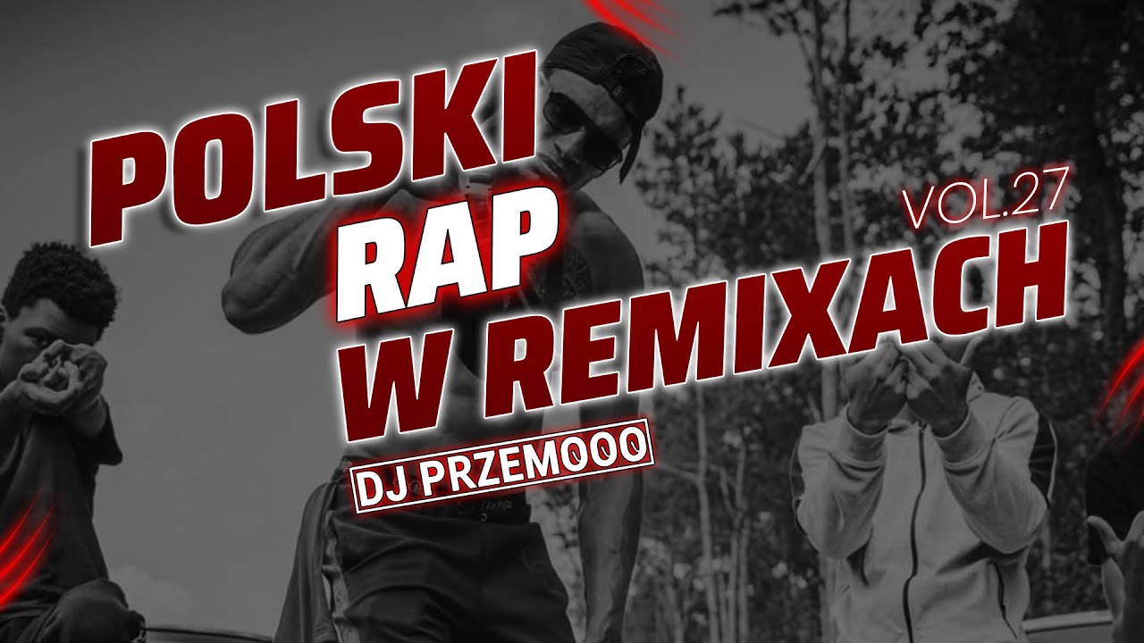 POLSKI RAP W REMIXACH VOL. 27 ★ MUZA DO AUTA PAŹDZIERNIK 2021 ★ SKŁADANKA KLUBOWY RAP ★ Dj Przemooo