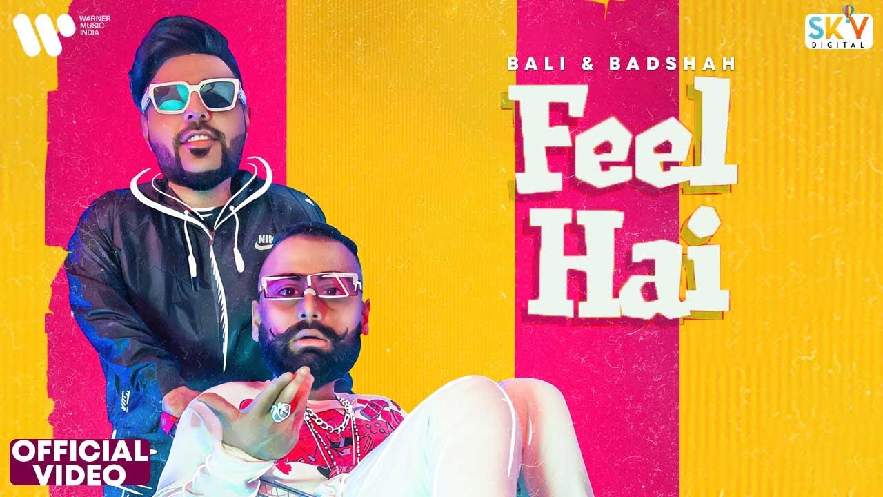 FEEL HAI (Official Video) BALI | BADSHAH | Hindi Rap 2021