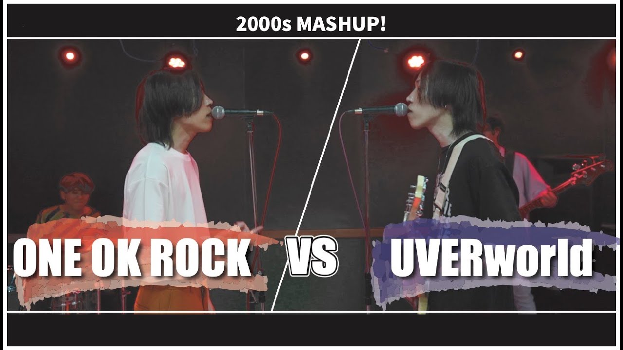 ONE OK ROCK vs UVERworld 初期MASHUP!!