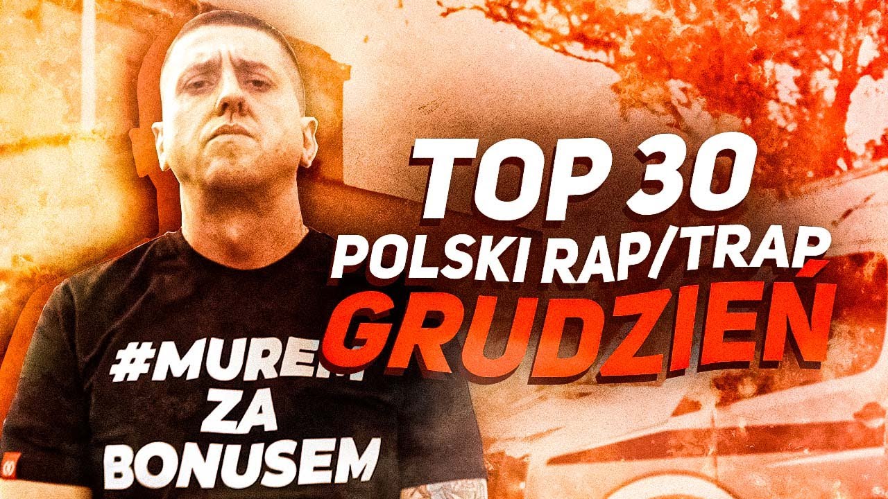 TOP 30 POLSKI RAP/TRAP – GRUDZIEŃ 2021