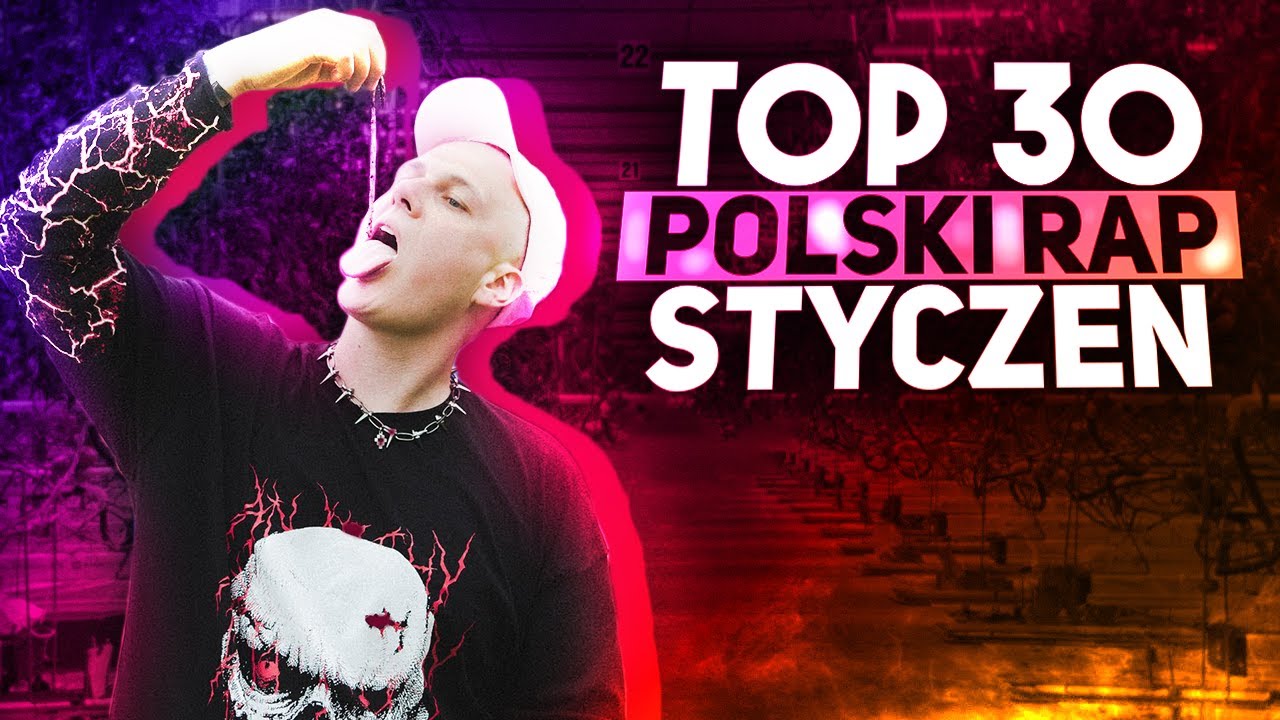 TOP 30 POLSKI RAP/TRAP – STYCZEŃ 2021 🔥