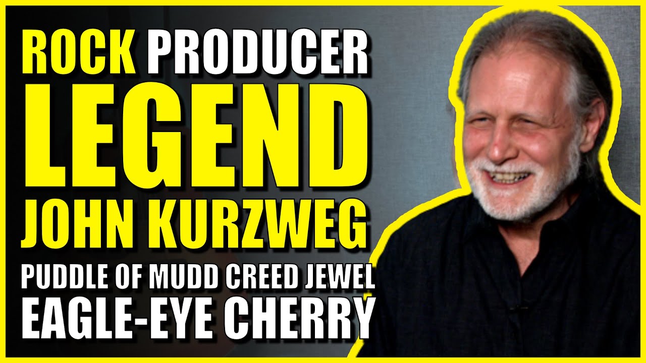 LEGENDARY Rock Producer John Kurzweg (Creed, Puddle Of Mudd, Eagle Eyed Cherry)