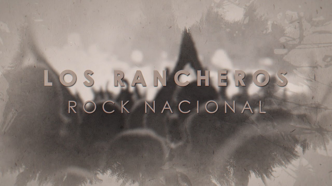 LOS RANCHEROS – ROCK NACIONAL (lyric video) "Dia Mundial del Rock -homenaje"