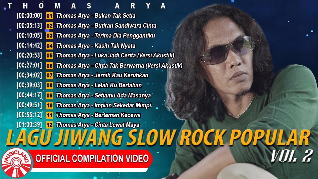 Lagu Jiwang Slow Rock Popular Thomas Arya Vol.2 [Official Compilation Video HD]