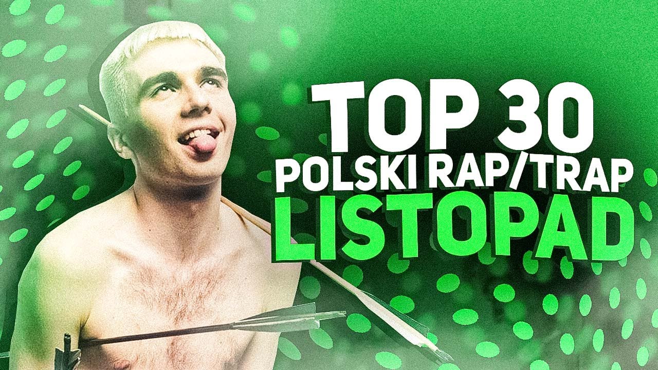 TOP 30 POLSKI RAP/TRAP – LISTOPAD 2021