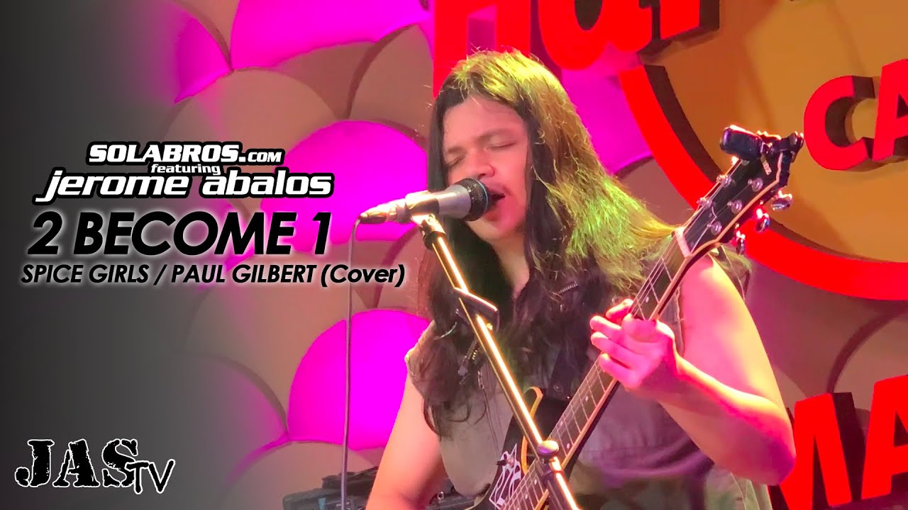 2 Become 1 – Spice Girls/Paul Gilbert (Cover) – Live At Hard Rock Cafe Manila