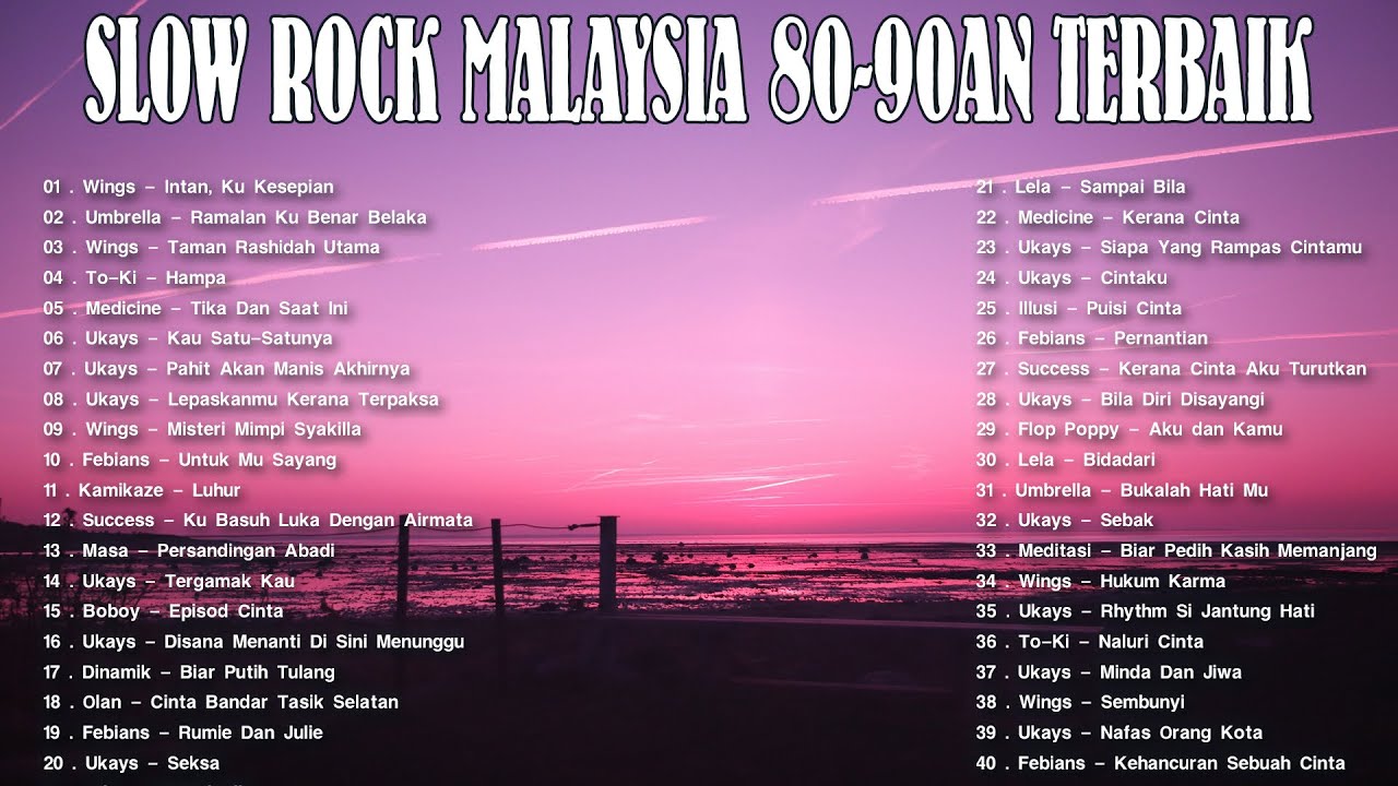 SLOW ROCK MALAYSIA 80-90AN – LAGU JIWANG 80AN DAN 90AN TERBAIK  – KOLEKSI 40 LAGU JIWANG LEGANDA