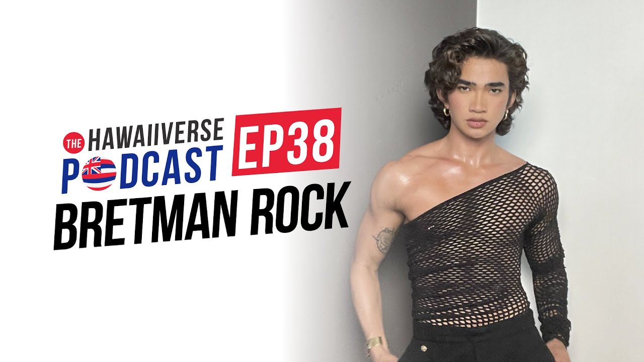 EP 38. Bretman Rock [The Hawaiiverse Podcast]