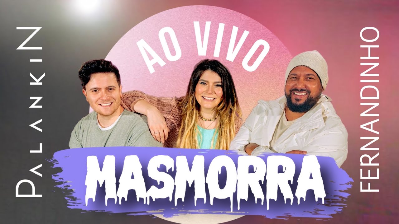 PALANKIN, FERNANDINHO – MASMORRA (AO VIVO) | Ana Rock