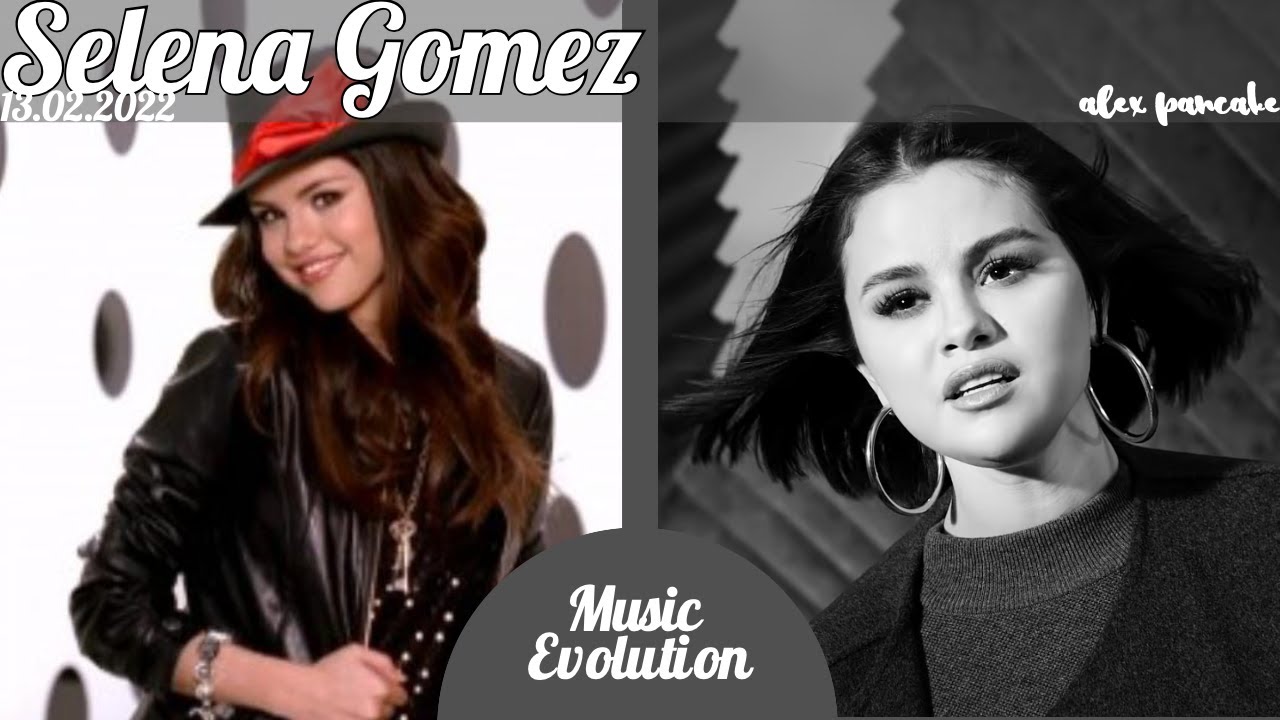 Selena Gomez | Music Evolution