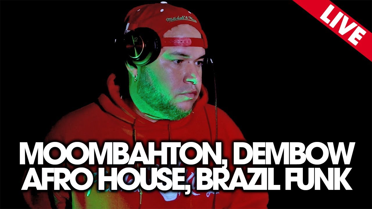 MOOMBAHTON, DEMBOW, AFRO HOUSE, BRAZIL FUNK – DJ SCUFF 🔴LIVE🔴