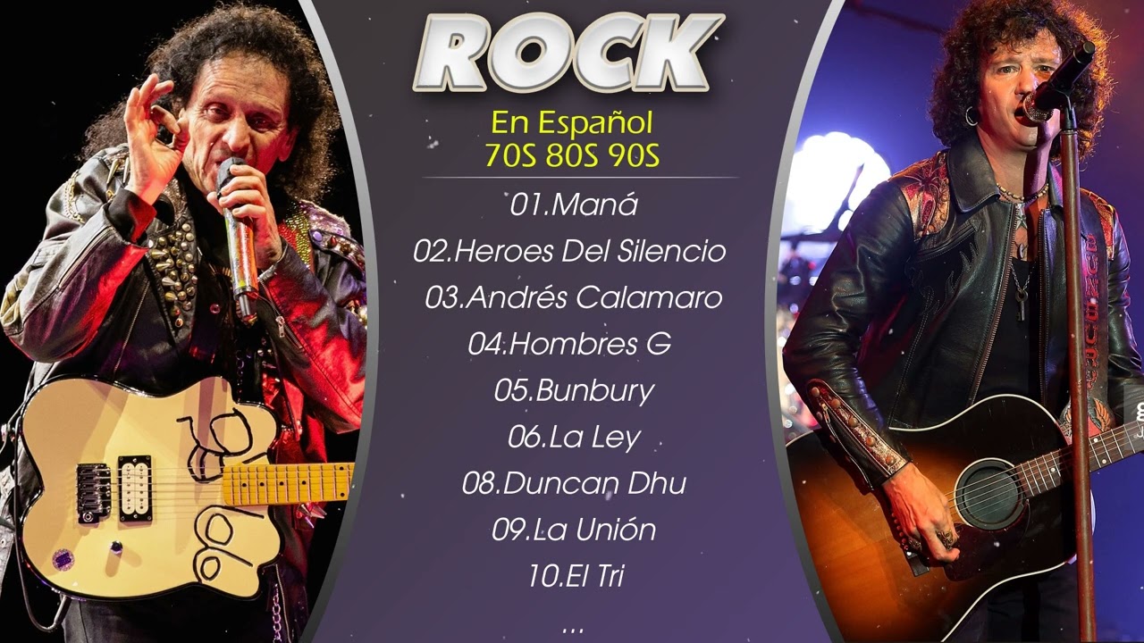 Bunbury, Maná, Heroes Del Silencio, Hombres G, El Tri – Clasicos Del Rock En Español 80 y 90 💖💖