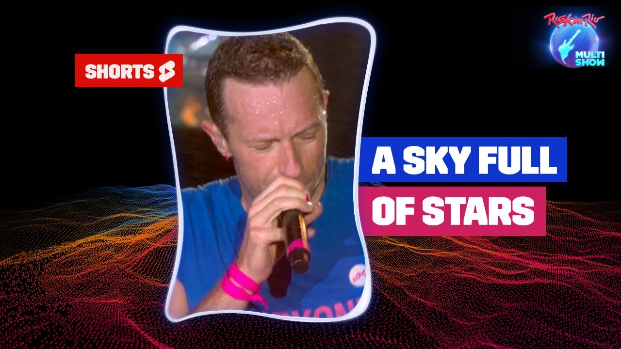 COLDPLAY canta A SKY FULL OF STARS, no Palco Mundo, do Rock in Rio | Rock in Rio No Multishow