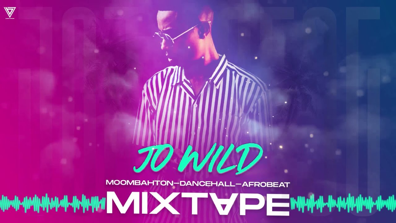 Moombahton-Dancehall-Afrobeat Mix 2021 | #1 | The Best of Moombahton 2021 by Jo Wild