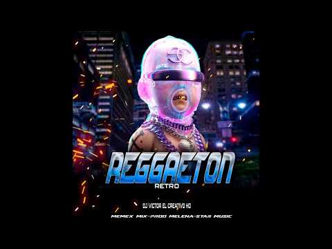 🇻🇪🔥 REGGAETON RETRO DJ VICTOR EL CREATIVO HD 🇻🇪🔥