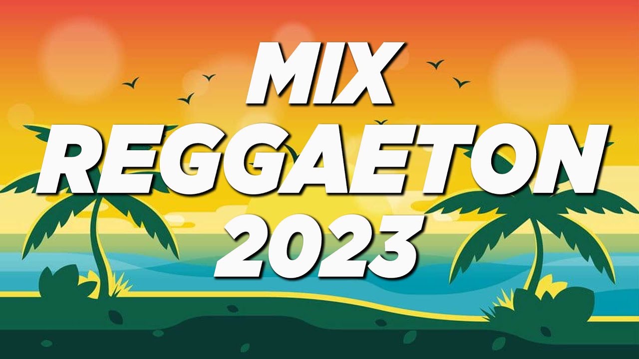 MIX REGGAETON 2023 –  LO MAS NUEVO 2023 – MIX CANCIONES REGGAETON 2023