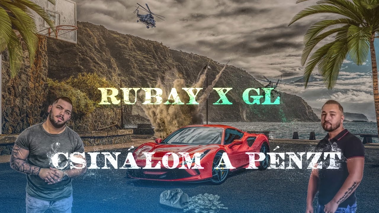 Rubay x GL – Csinálom a pénzt / Official Audio /