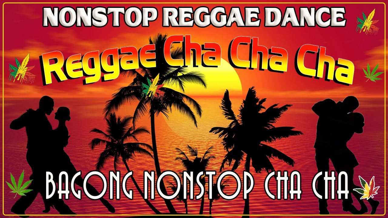 Bagong Nonstop Cha Cha 2022 ️️️️✨ New Best Reggae Cha Cha Disco Medley 2022 🌈 Reggae Music Mix