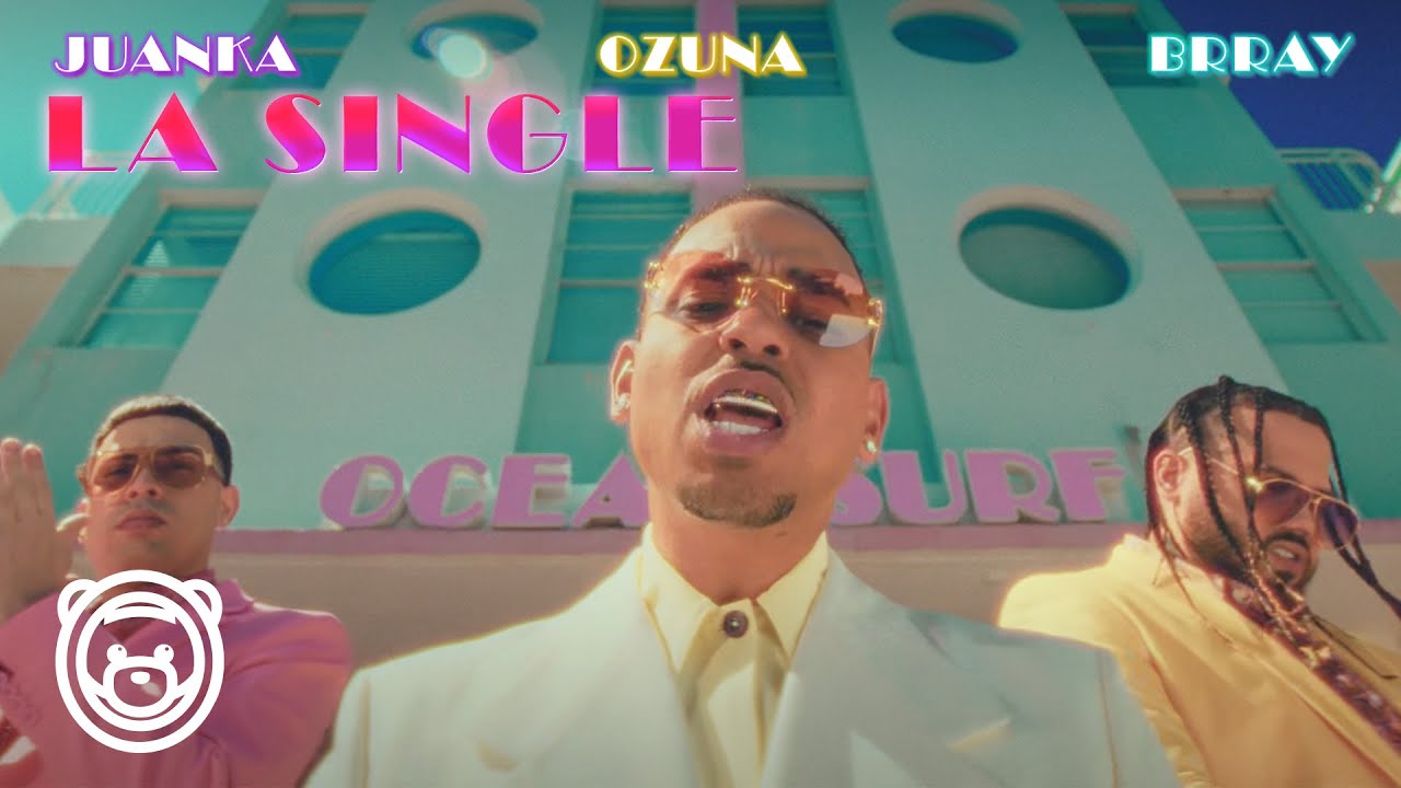 Ozuna, Juanka, Brray – La Single (Video Oficial)