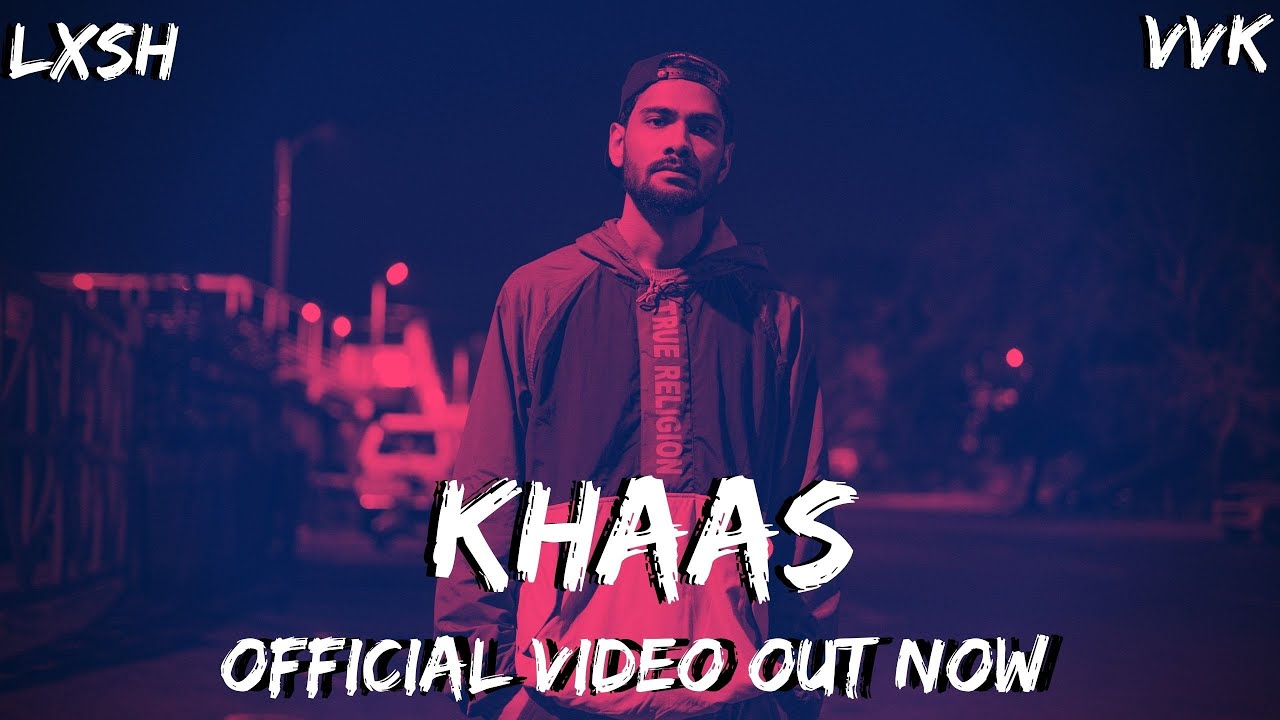 LXSH- Khaas (Prod. VVK) [Official Video] |Hindi Rap 2021|