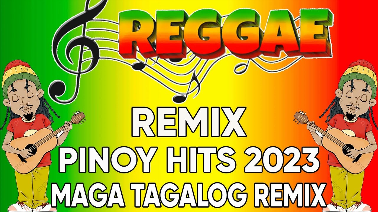 REGGAE MIX 🔥 REGGAE TAGALOG SONGS 🔥 MGA TAGALOG RAP REGGAE NA HINDE MALALAOS KAHIT KILAN REMIX