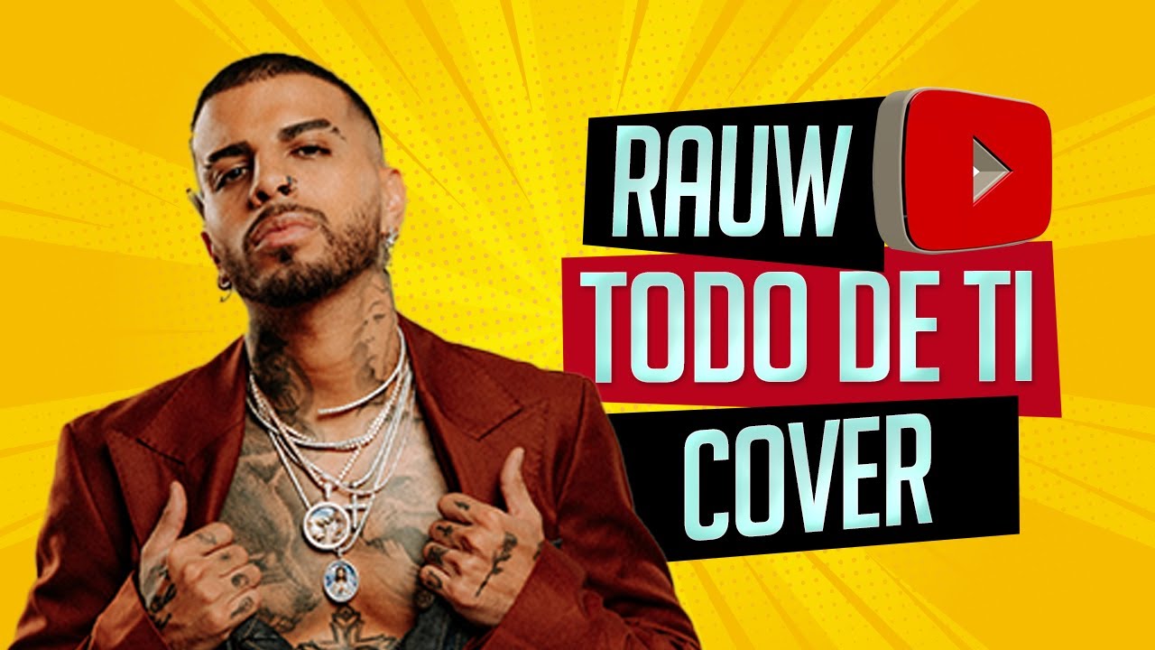 Rauw Alejandro – Todo de Ti (Rock version)