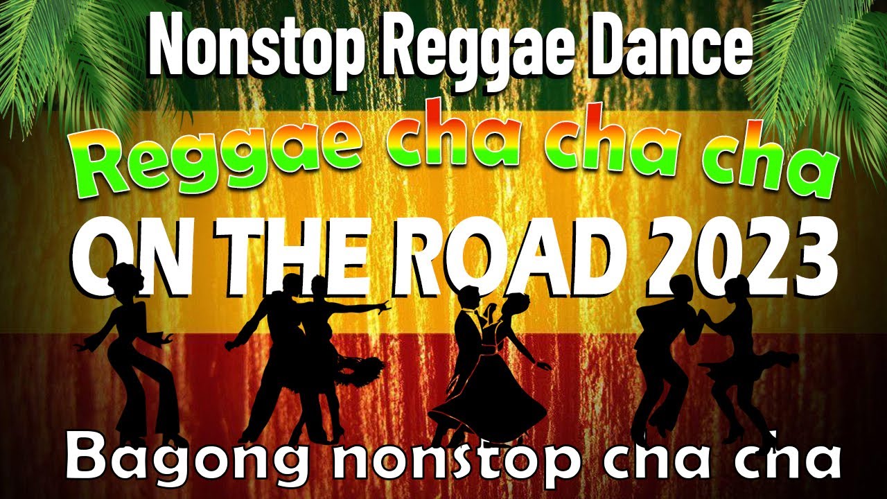 New Best Reggae Cha Cha Disco Medley 2023 🏵️ Bagong Nonstop Cha Cha 2023 🍄 Reggae Music Mix