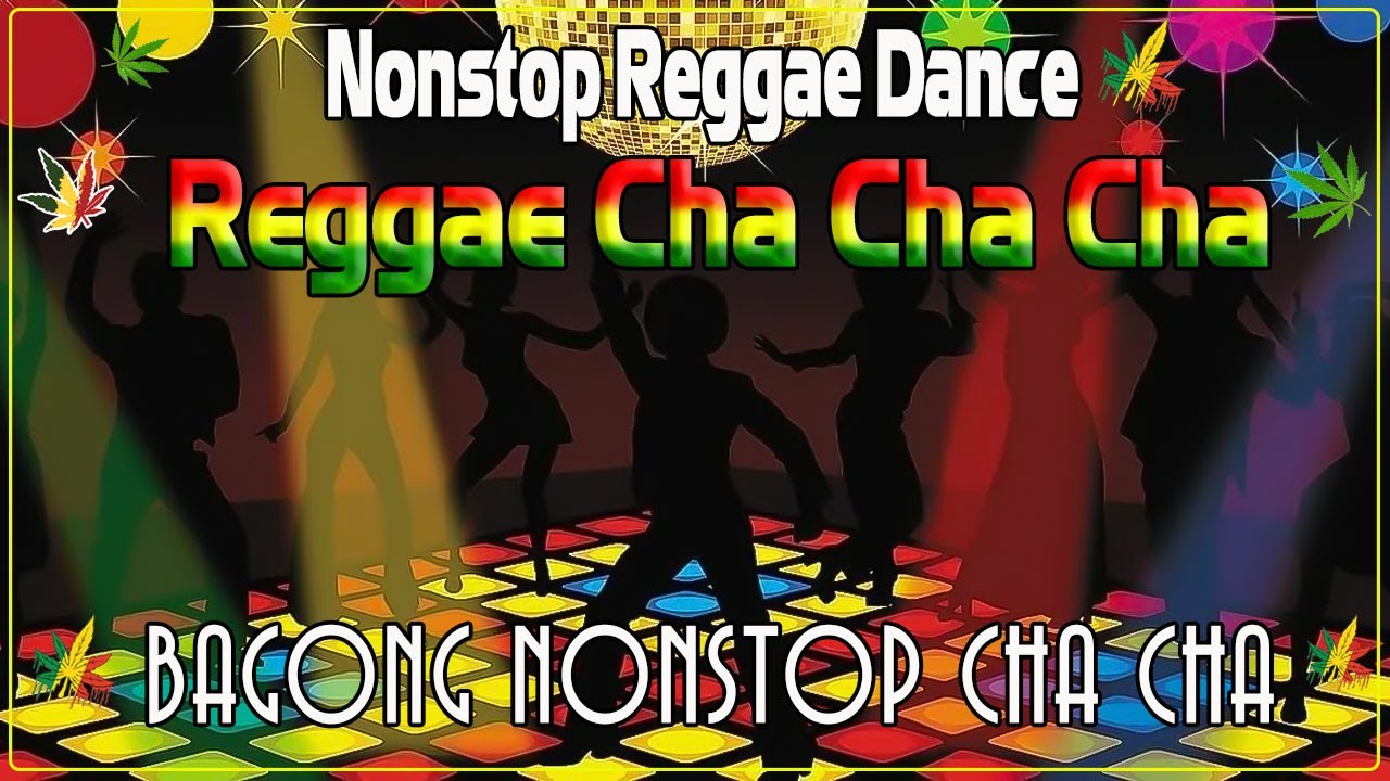 Bagong Nonstop Cha Cha 2022 ️🥇 New Best Reggae Cha Cha Disco Medley 2022 🌈  Reggae Music Mix