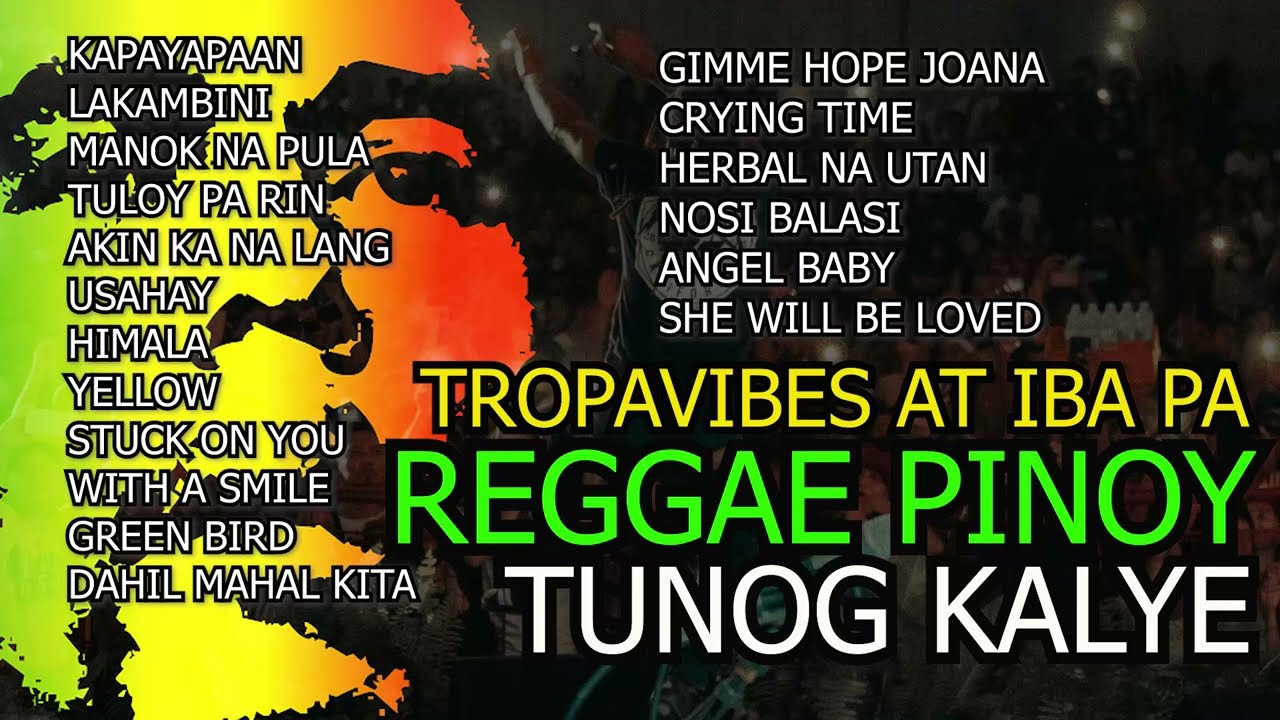 TAGALOG REGGAE NON-STOP TROPAVIBE REGGAE COLLECTION | RELAXING REGGAE PINOY REGGAE MUSIC 2022 2023