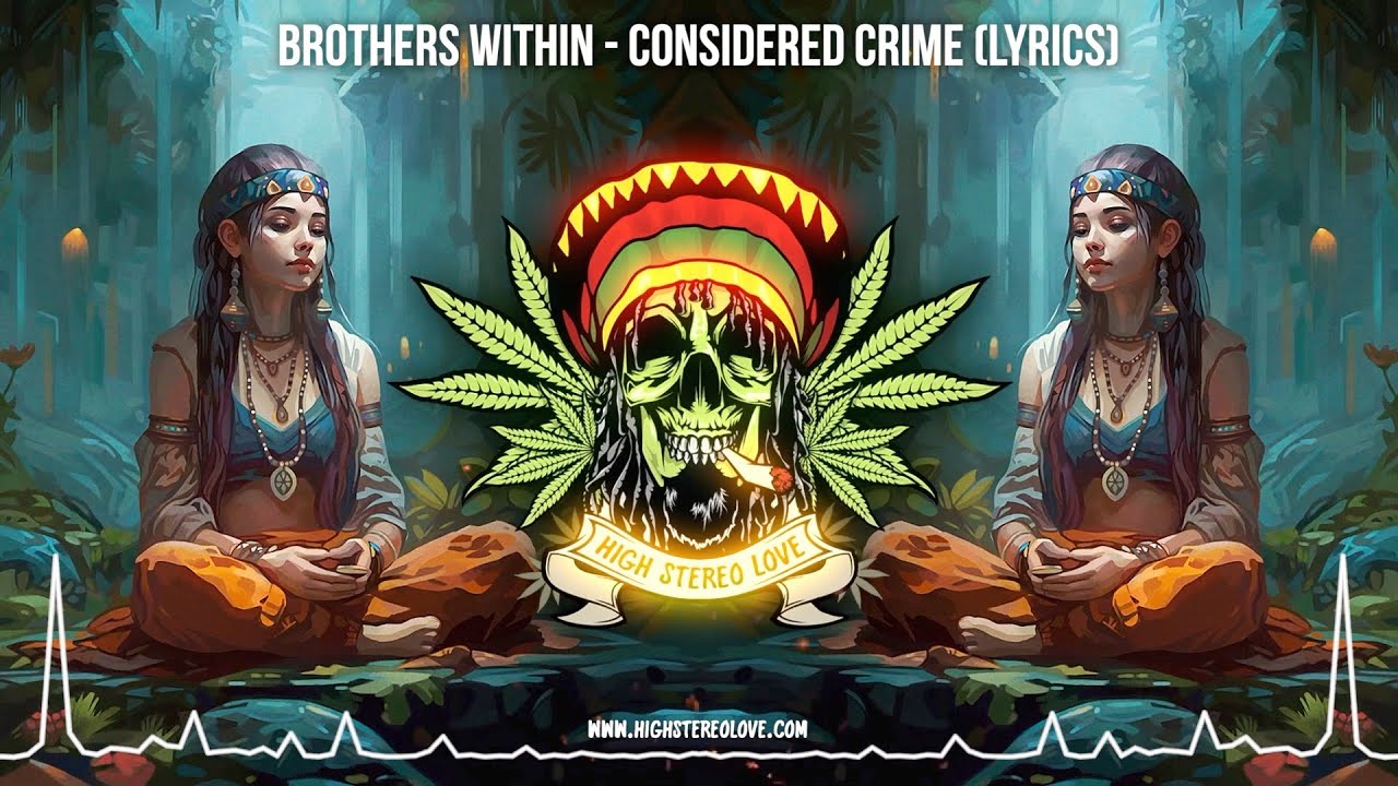 Brothers Within – Considered Crime ☯️ (New Reggae 2023 / Cali Reggae / Chill Reggae / Lyric Video)