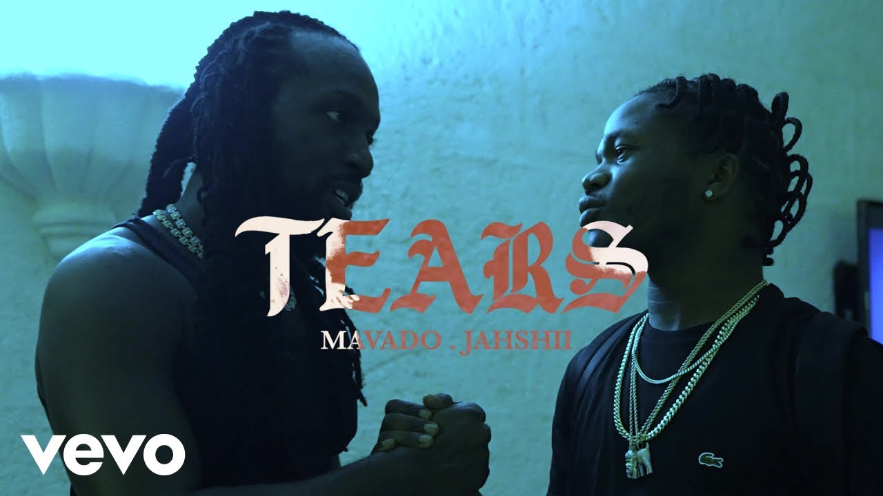 Mavado, Jahshii – Tears (Official Video)