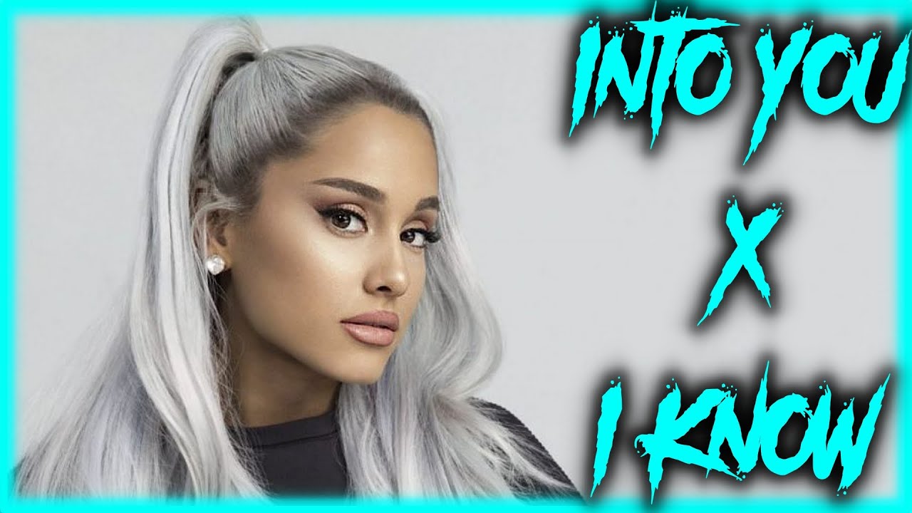 Into You x I Know (Tiktok Remix Mashup) Ariana Grande x Big Sean