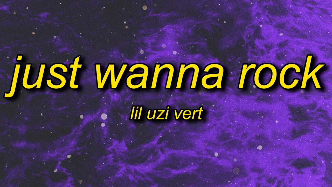 Lil Uzi Vert – Just Wanna Rock (sped up/TikTok Remix) Lyrics | i just wanna rock body ody ah