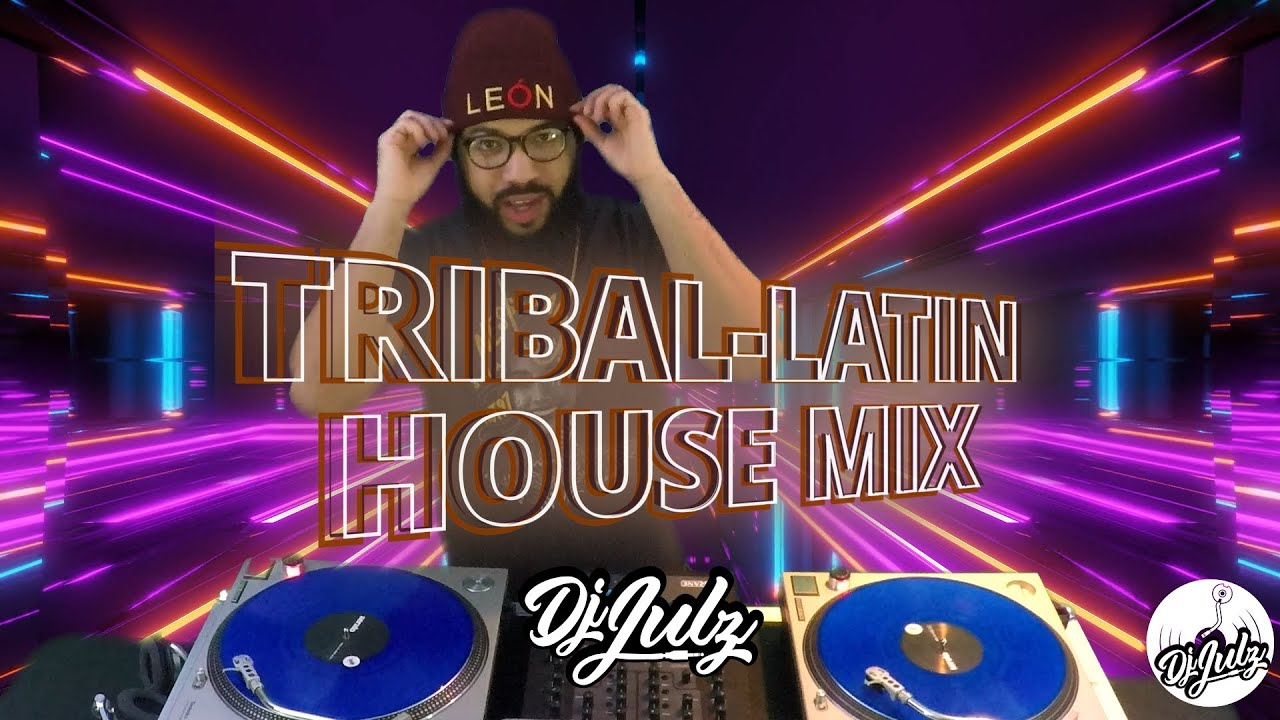 Tribal-Latin House Mix 2021| Dj Julz